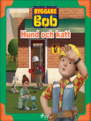 cover image of Byggare Bob--Hund och katt